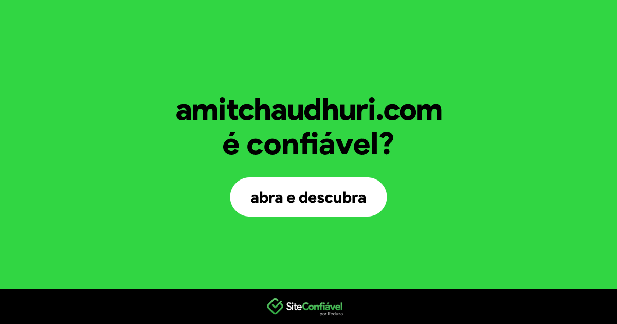 O site amitchaudhuri.com é confiável?