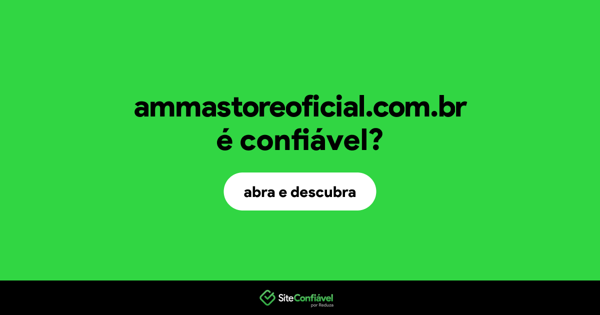 O site ammastoreoficial.com.br é confiável?