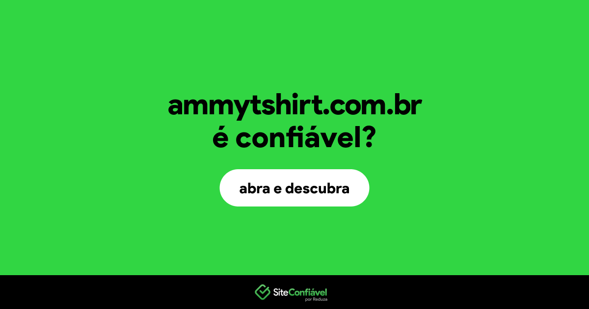O site ammytshirt.com.br é confiável?
