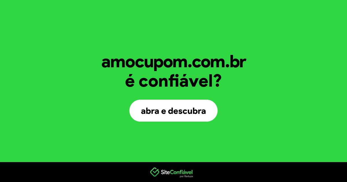 O site amocupom.com.br é confiável?