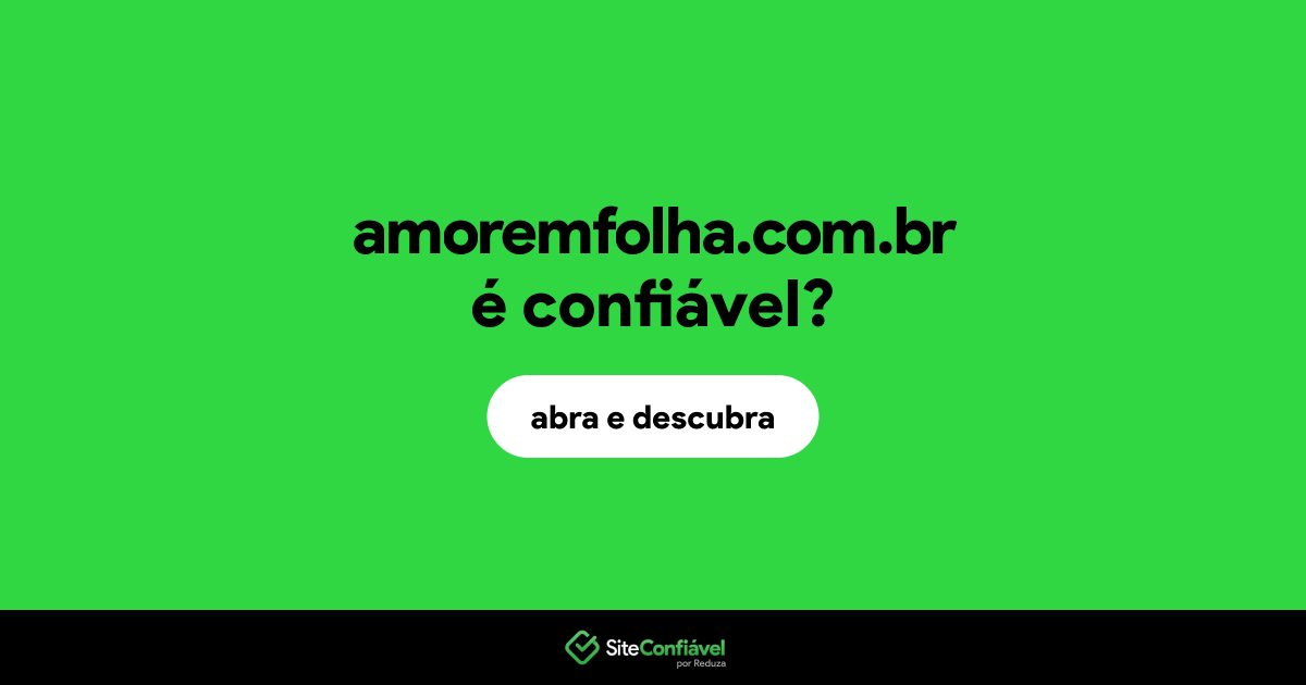 O site amoremfolha.com.br é confiável?