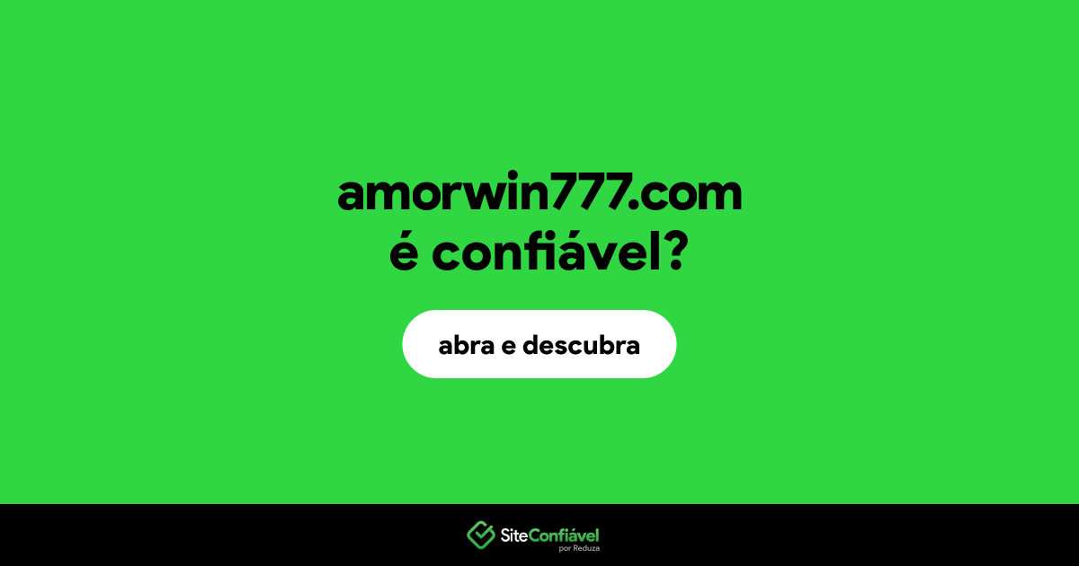 O site amorwin777.com é confiável?