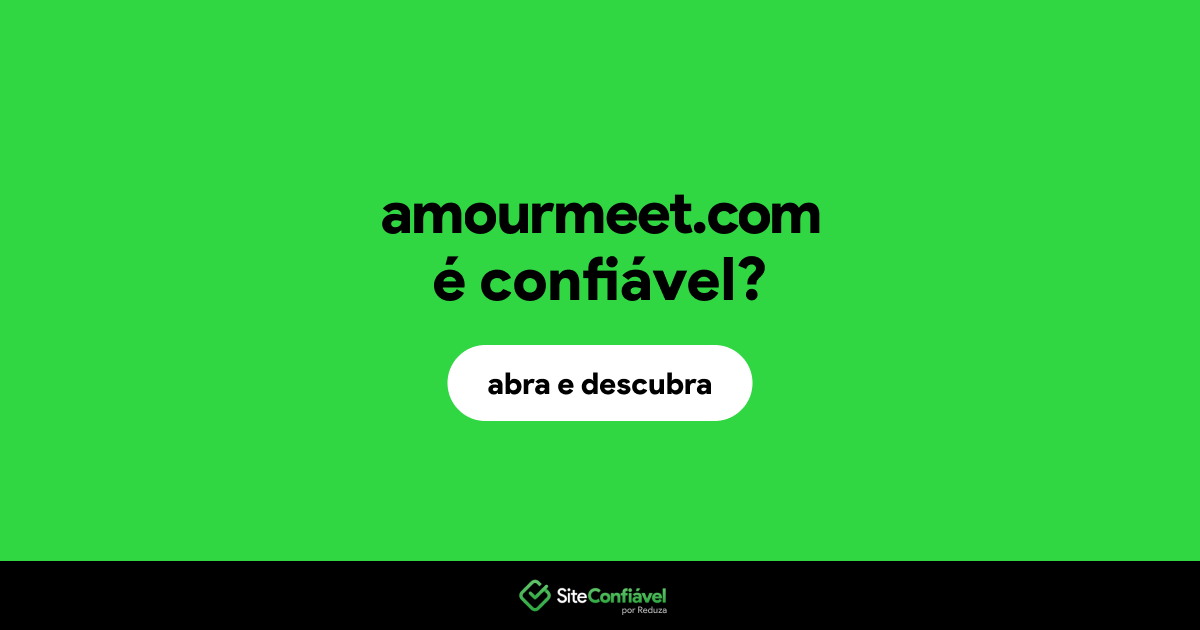 O site amourmeet.com é confiável?