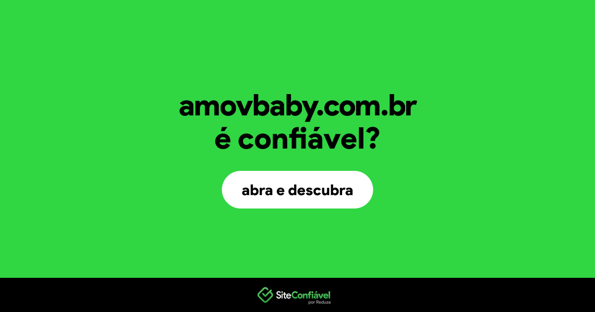 O site amovbaby.com.br é confiável?