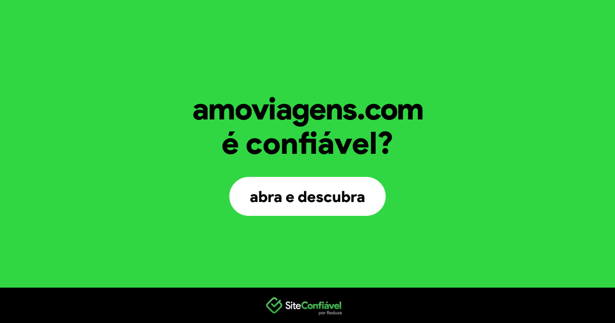 O site amoviagens.com é confiável?
