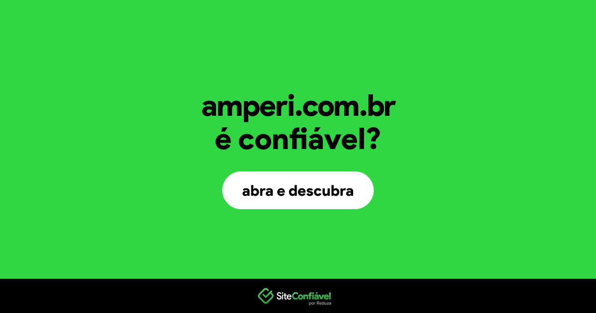 O site amperi.com.br é confiável?