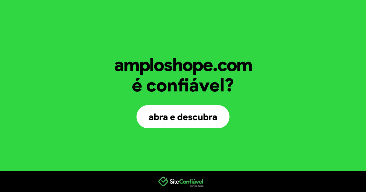 O site amploshope.com é confiável?