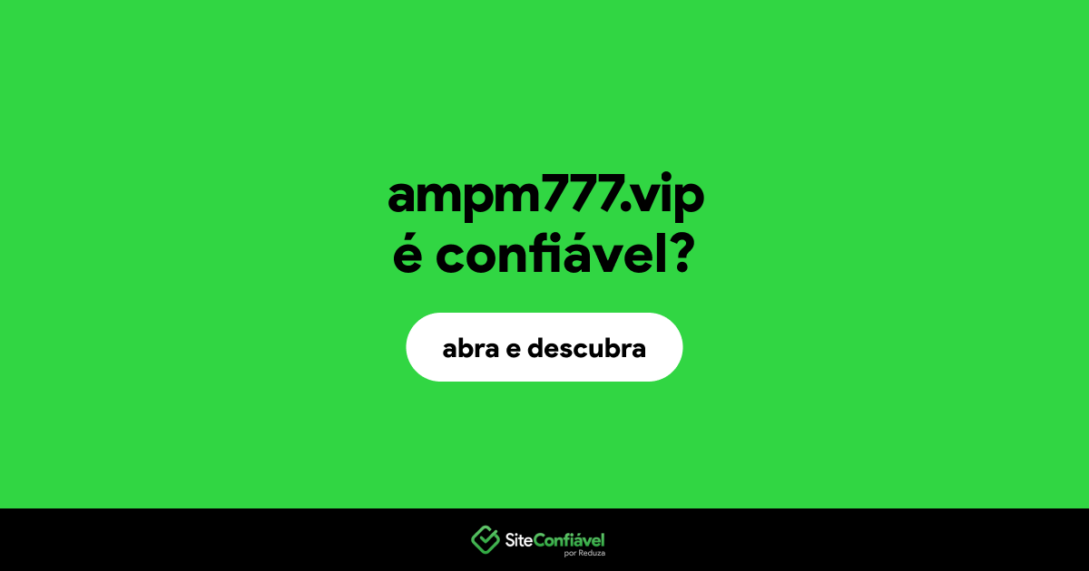 O site ampm777.vip é confiável?