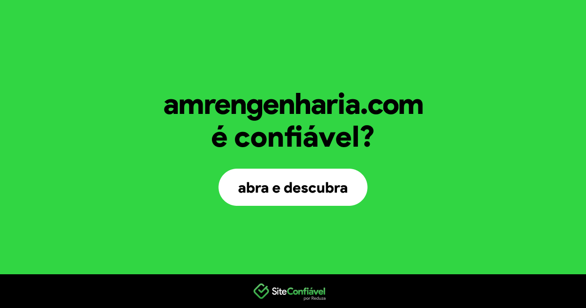 O site amrengenharia.com é confiável?