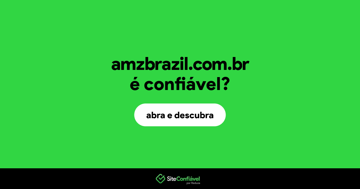 O site amzbrazil.com.br é confiável?