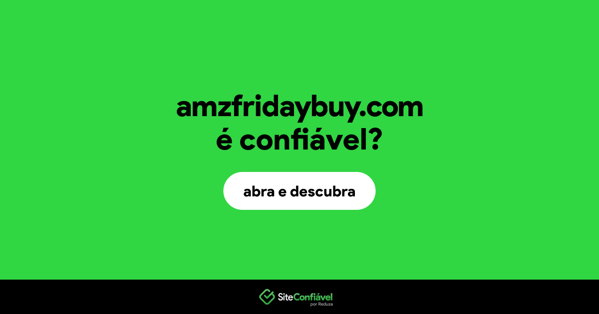 O site amzfridaybuy.com é confiável?
