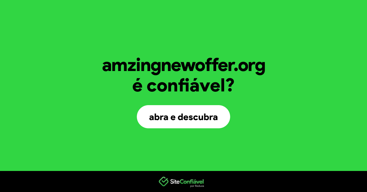 O site amzingnewoffer.org é confiável?