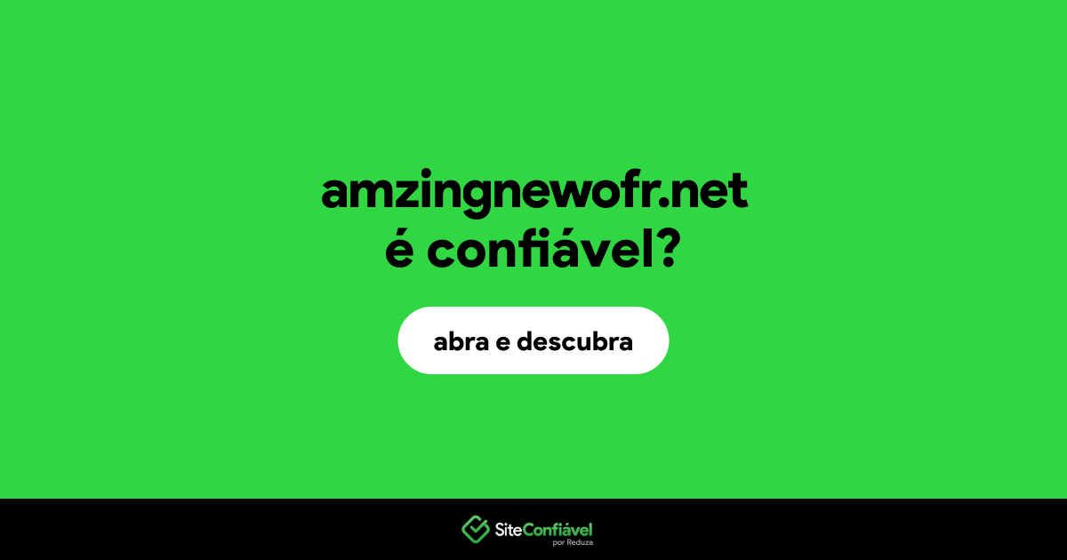 O site amzingnewofr.net é confiável?
