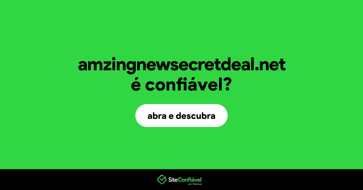 O site amzingnewsecretdeal.net é confiável?