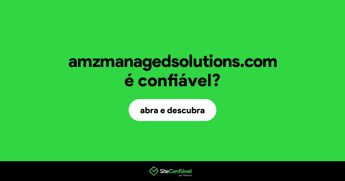 O site amzmanagedsolutions.com é confiável?