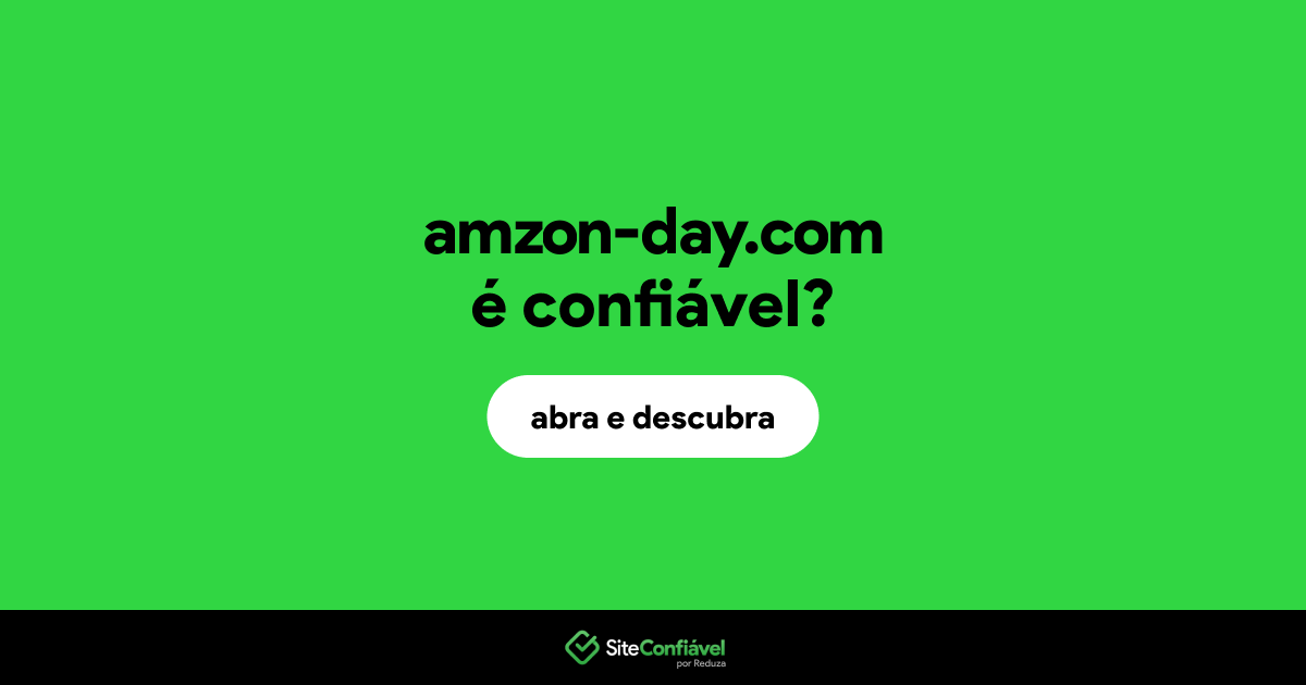 O site amzon-day.com é confiável?