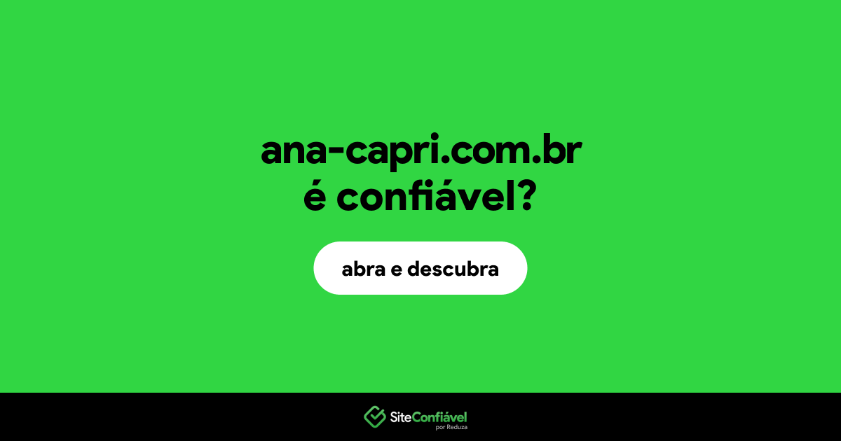 O site ana-capri.com.br é confiável?
