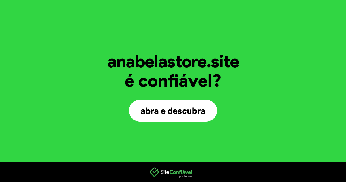 O site anabelastore.site é confiável?