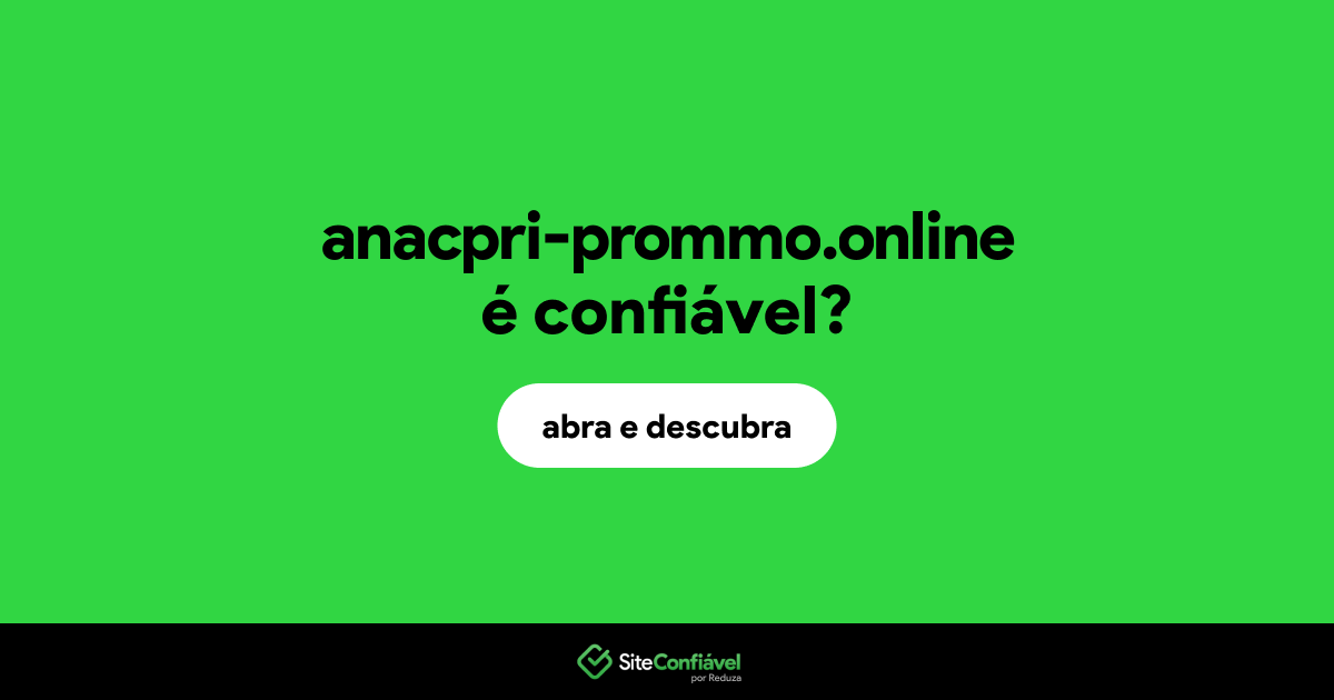 O site anacpri-prommo.online é confiável?