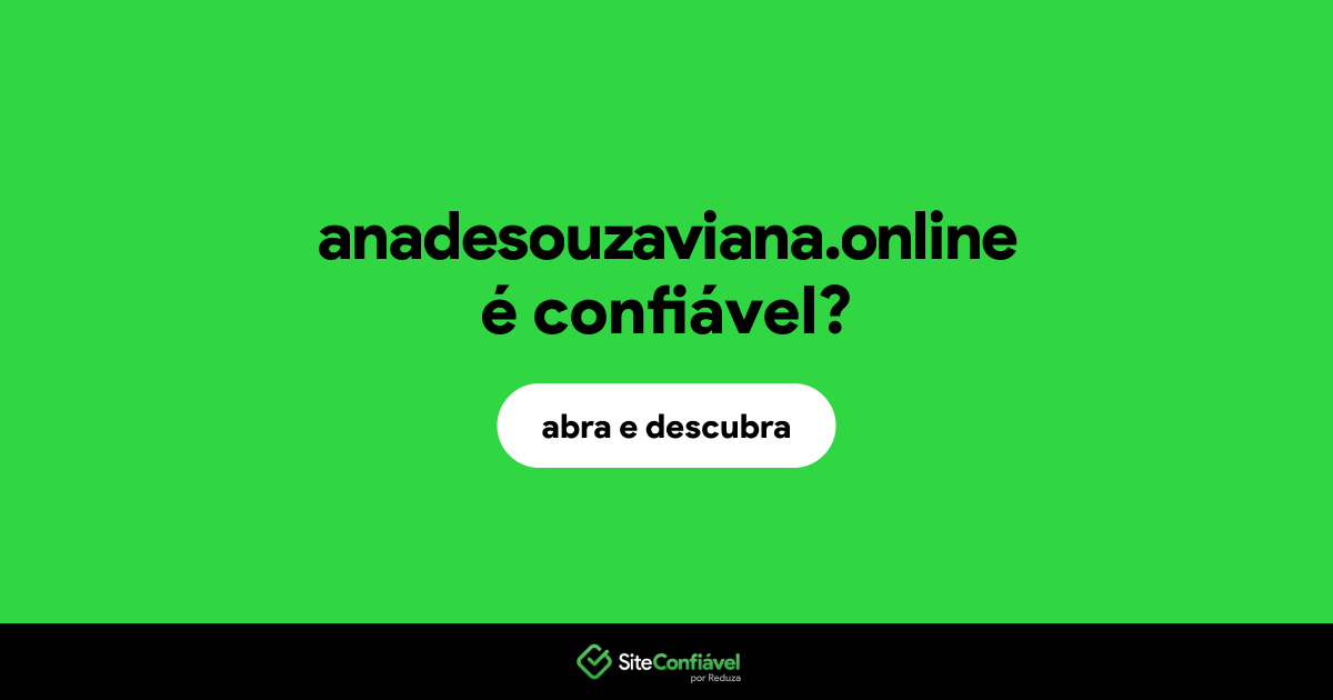 O site anadesouzaviana.online é confiável?
