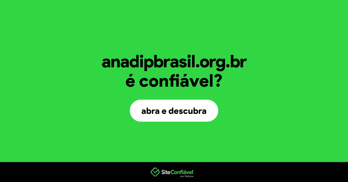 O site anadipbrasil.org.br é confiável?