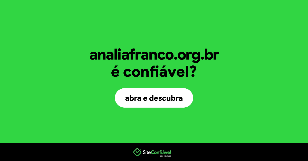 O site analiafranco.org.br é confiável?