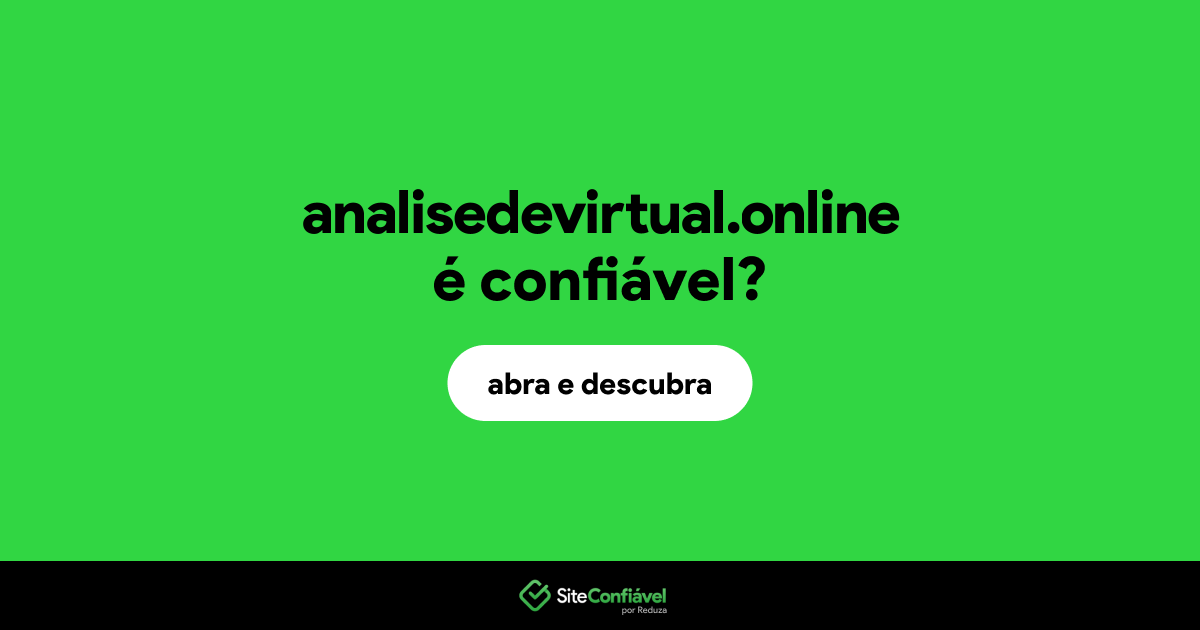 O site analisedevirtual.online é confiável?
