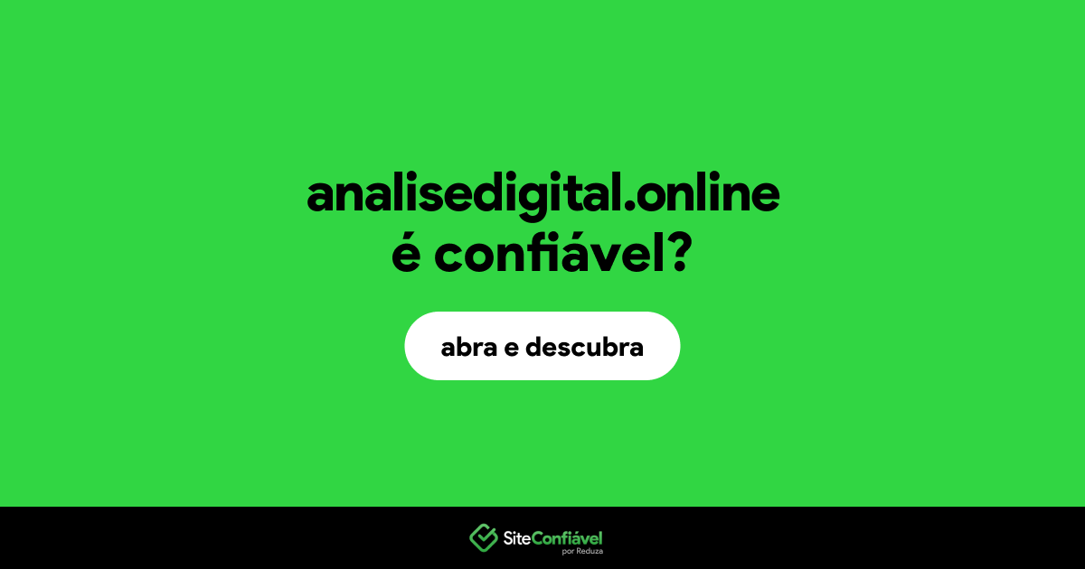 O site analisedigital.online é confiável?