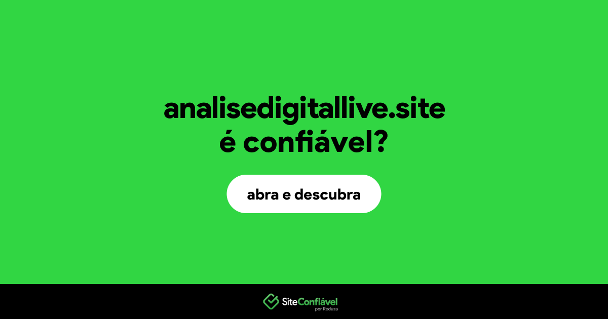 O site analisedigitallive.site é confiável?