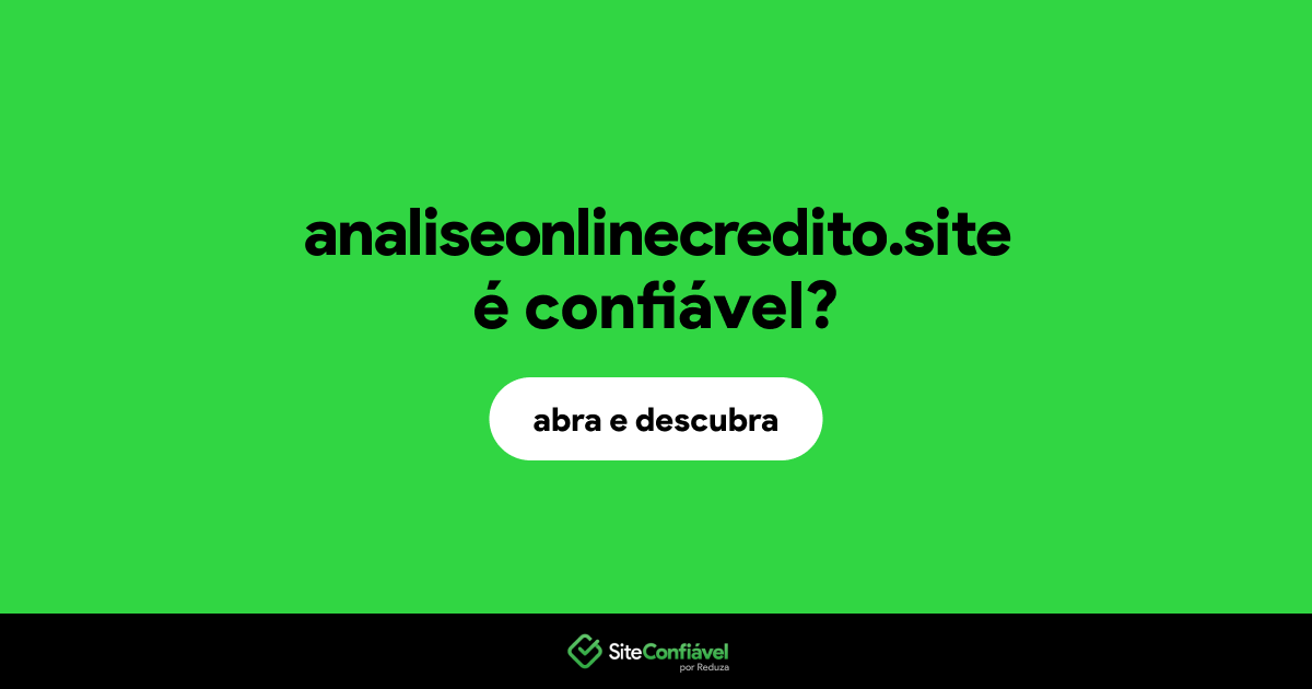 O site analiseonlinecredito.site é confiável?