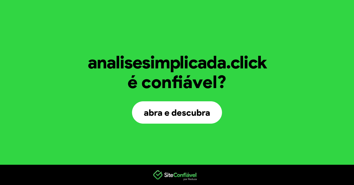 O site analisesimplicada.click é confiável?