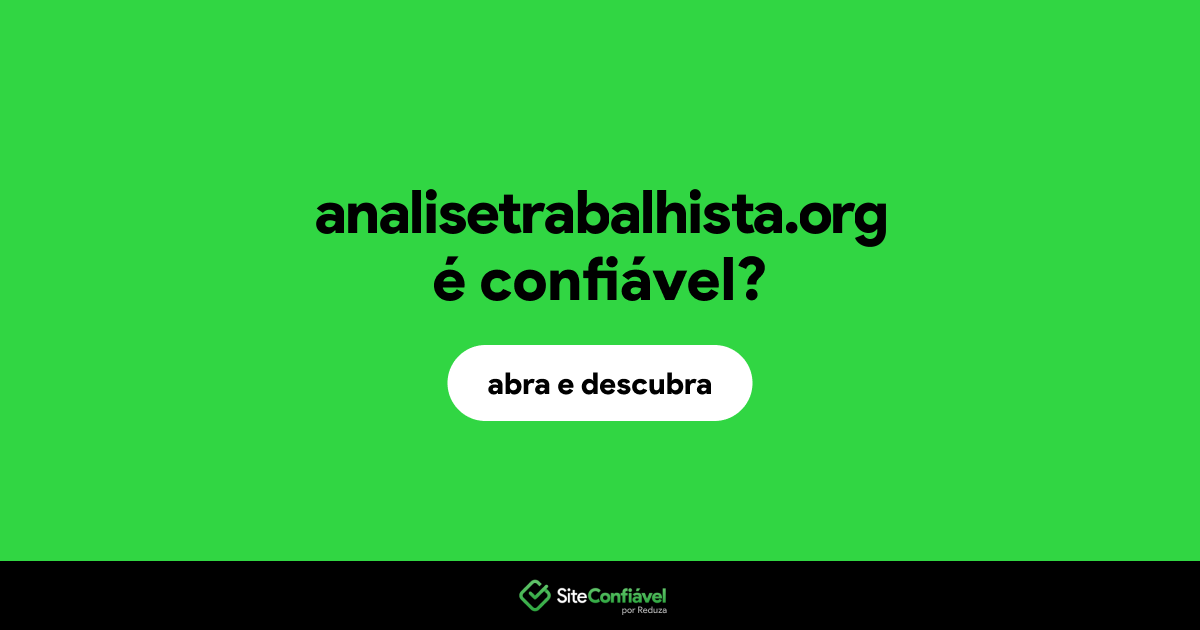 O site analisetrabalhista.org é confiável?