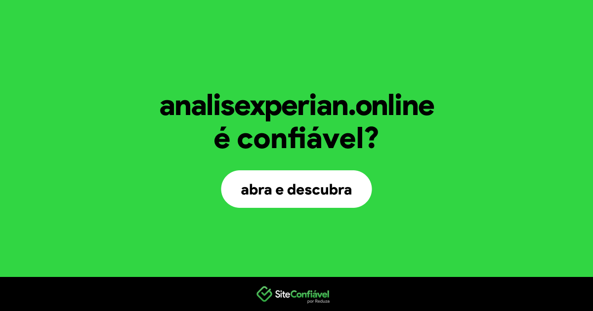 O site analisexperian.online é confiável?