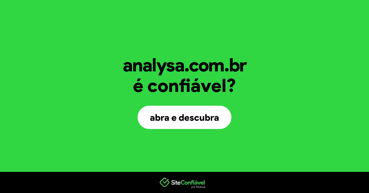 O site analysa.com.br é confiável?
