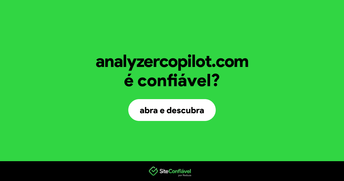 O site analyzercopilot.com é confiável?