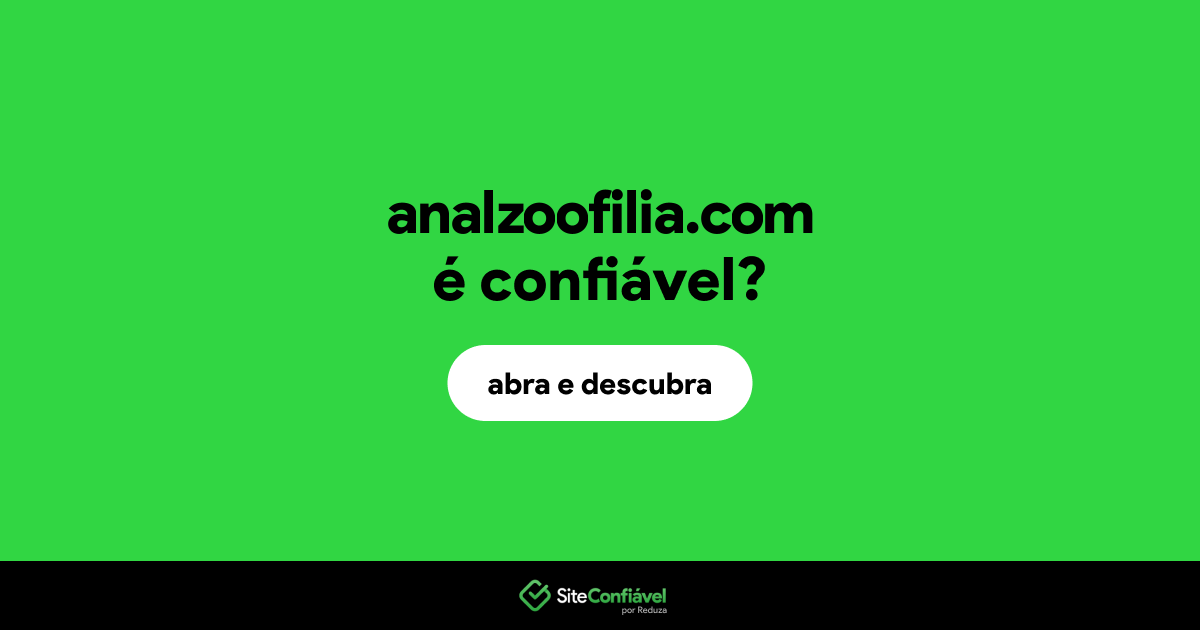O site analzoofilia.com é confiável?