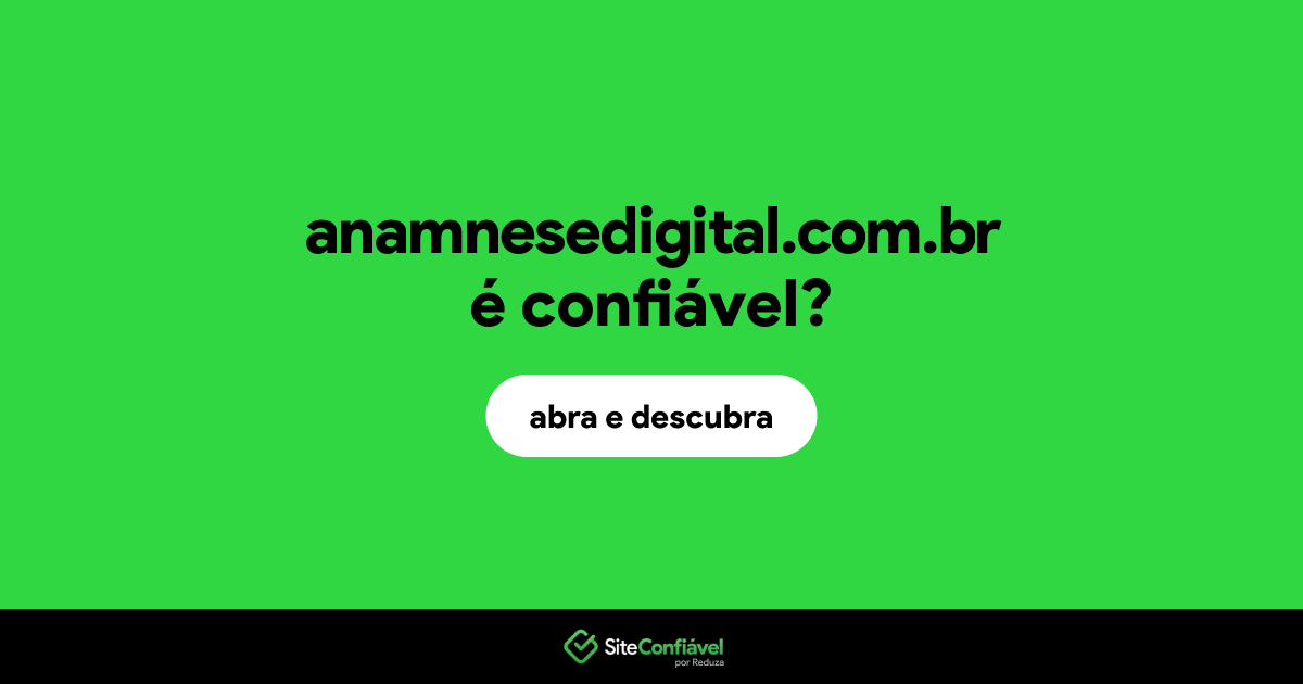 O site anamnesedigital.com.br é confiável?