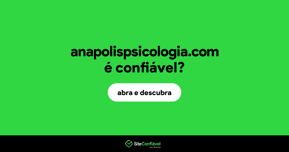 O site anapolispsicologia.com é confiável?