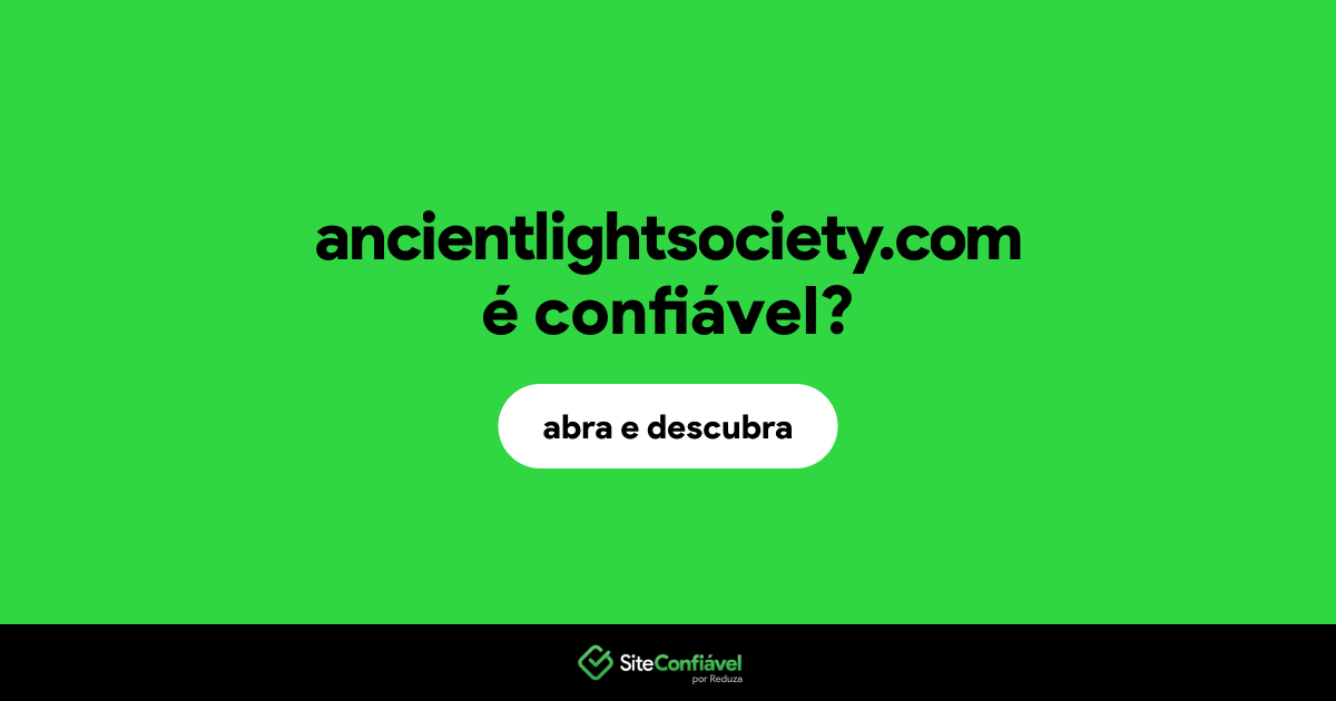 O site ancientlightsociety.com é confiável?