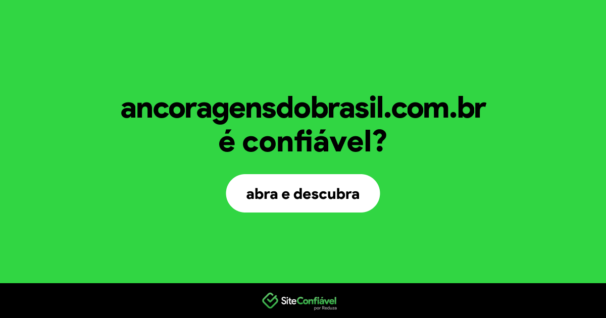 O site ancoragensdobrasil.com.br é confiável?