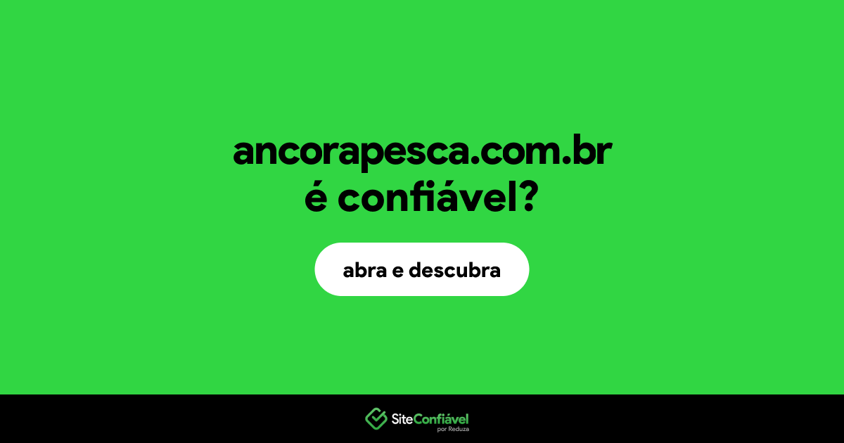 O site ancorapesca.com.br é confiável?