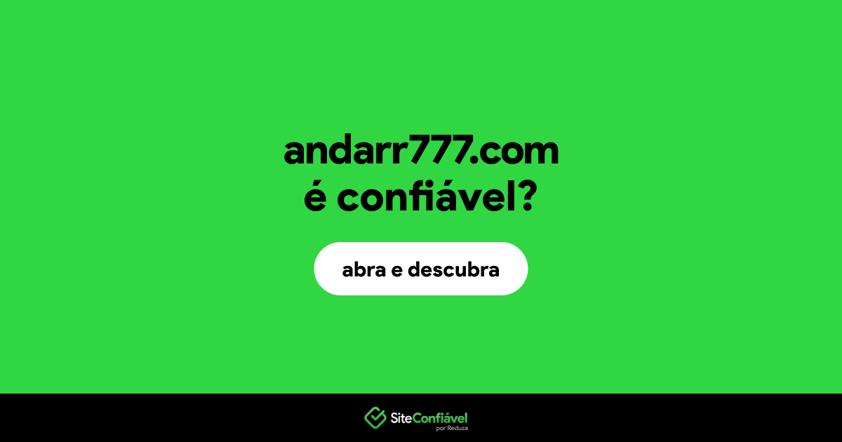 O site andarr777.com é confiável?