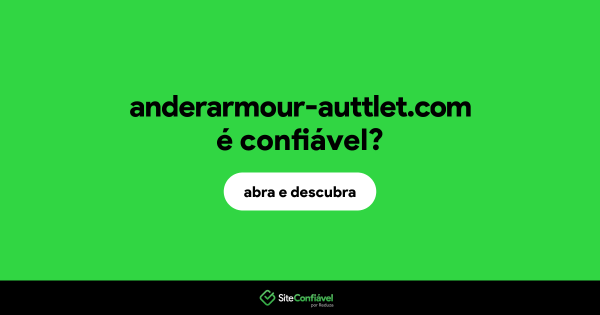 O site anderarmour-auttlet.com é confiável?