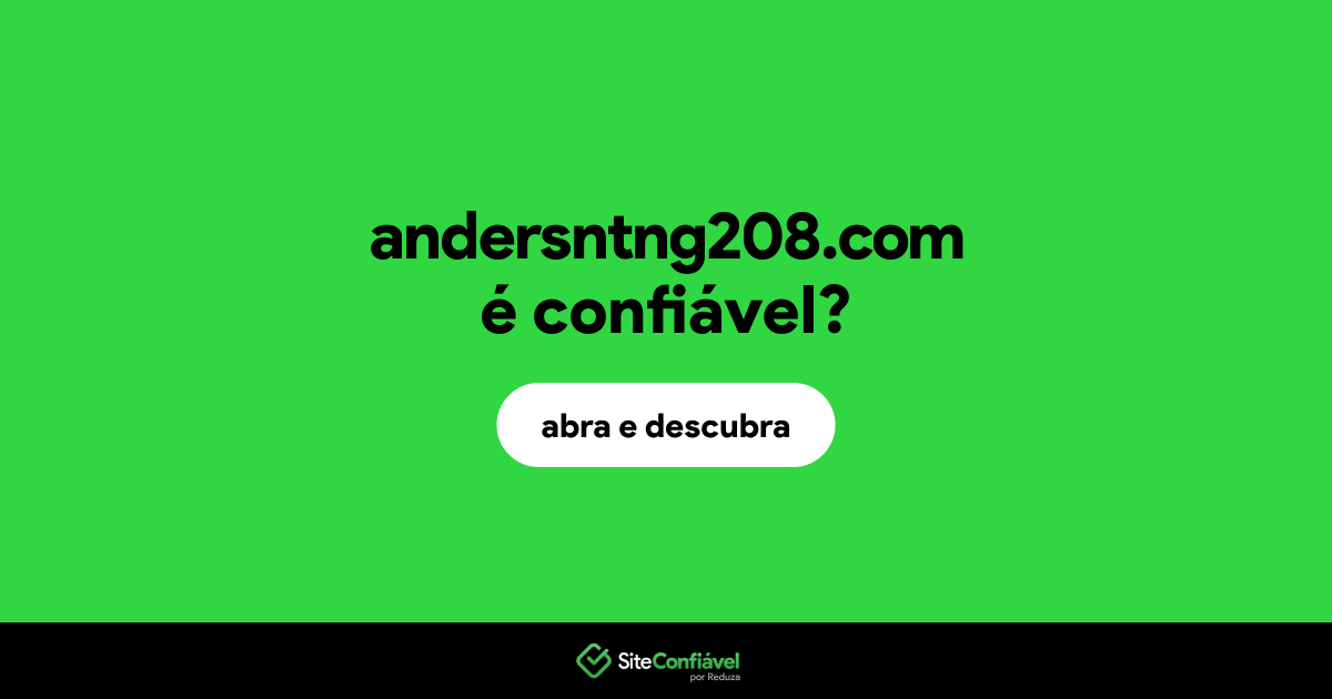 O site andersntng208.com é confiável?