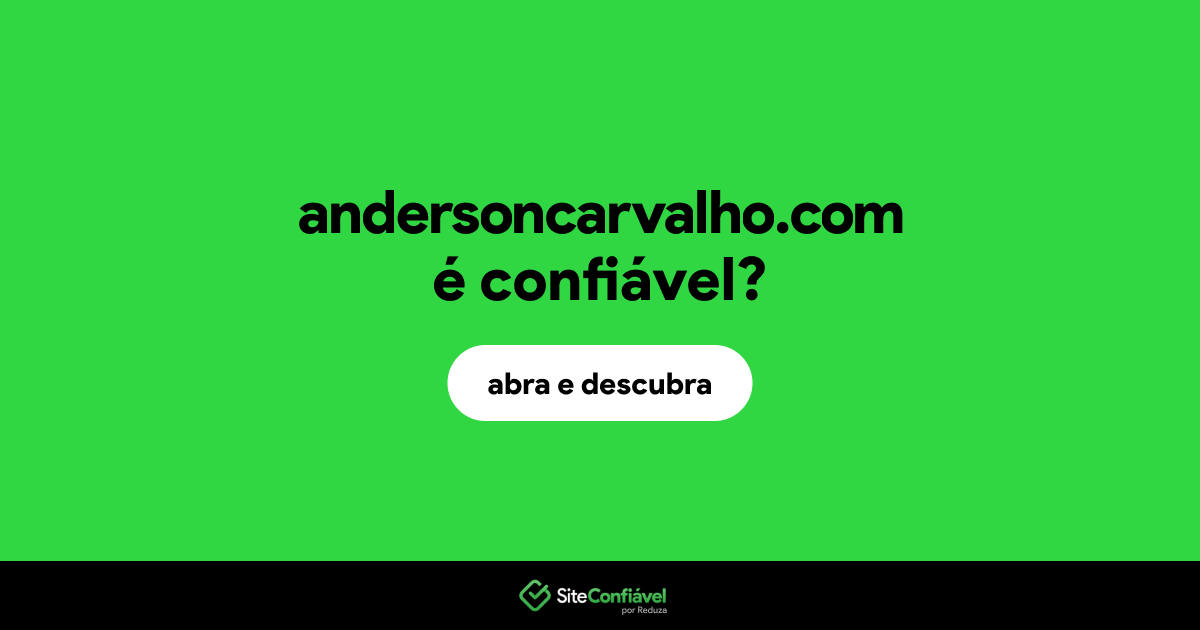 O site andersoncarvalho.com é confiável?