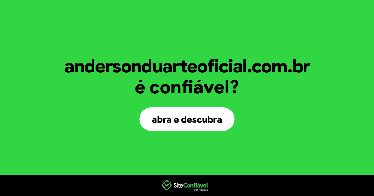 O site andersonduarteoficial.com.br é confiável?
