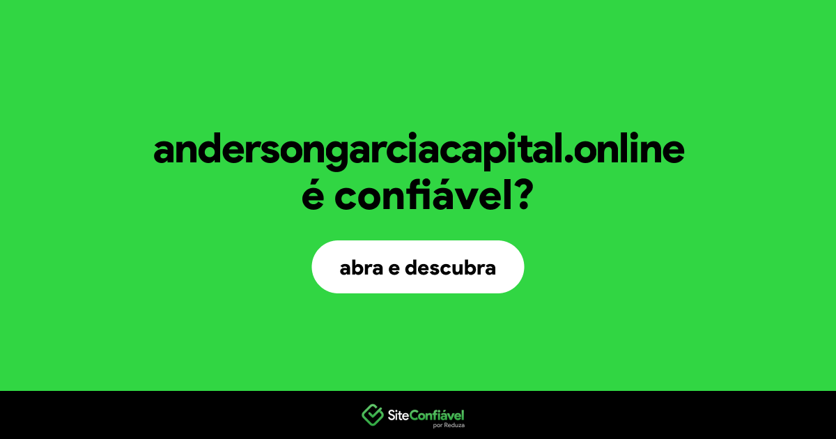 O site andersongarciacapital.online é confiável?