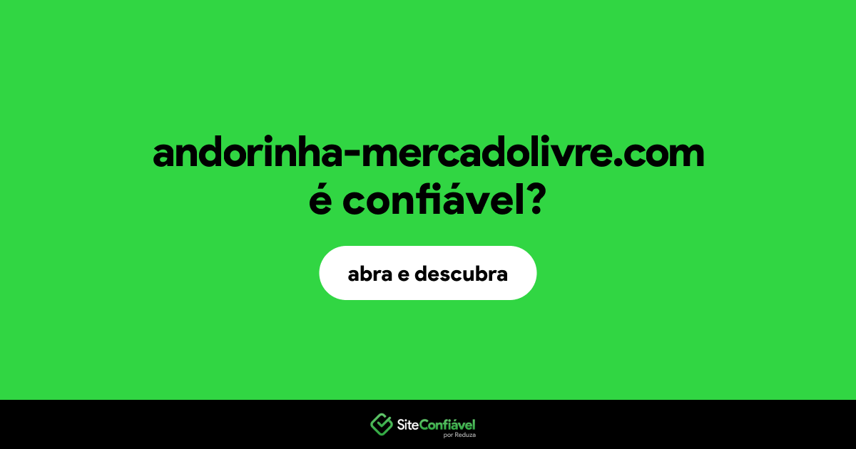O site andorinha-mercadolivre.com é confiável?