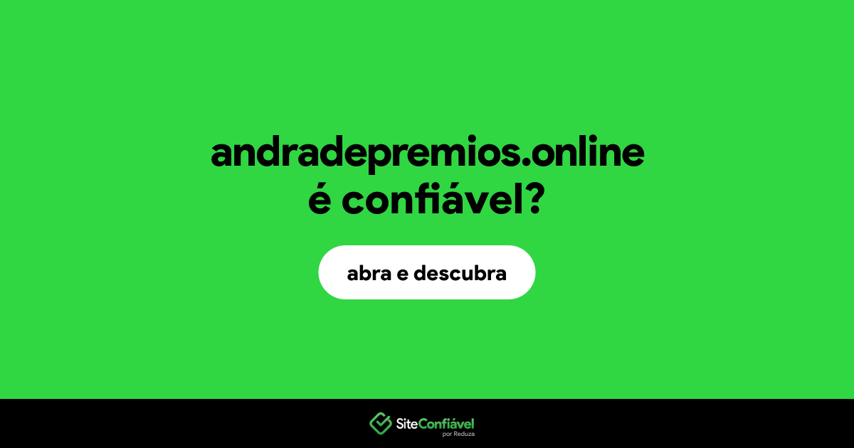 O site andradepremios.online é confiável?