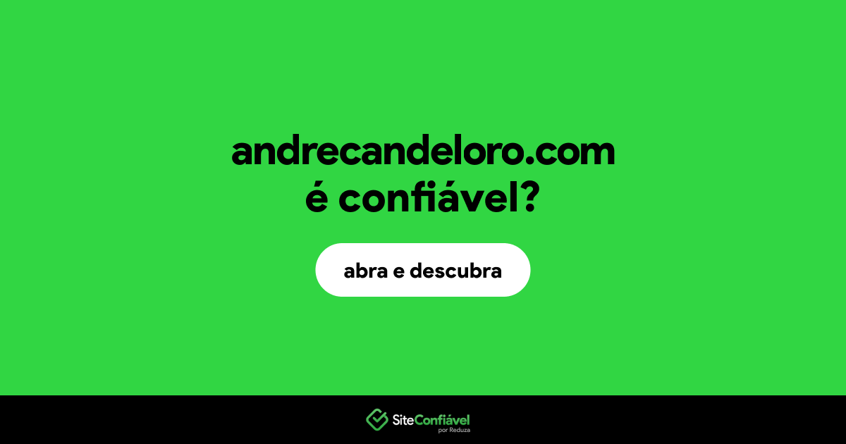 O site andrecandeloro.com é confiável?